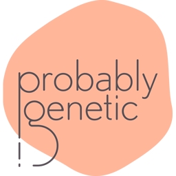 Probably Genetic